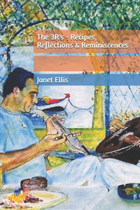 3R's - Recipes, Reflections & Reminiscences