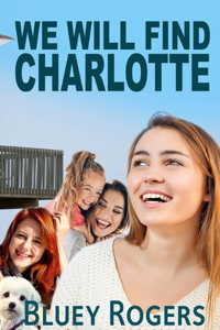 We Will Find Charlotte