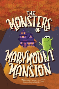 Monsters of Marymount Mansion