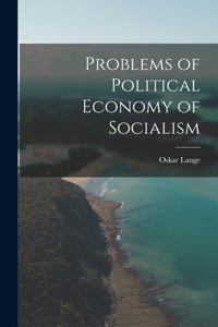 Problems of Political Economy of Socialism
