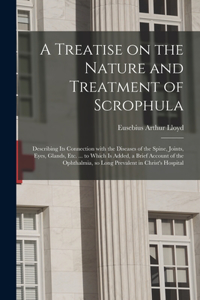 Treatise on the Nature and Treatment of Scrophula