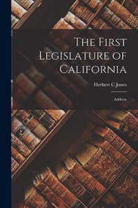 First Legislature of California: Address