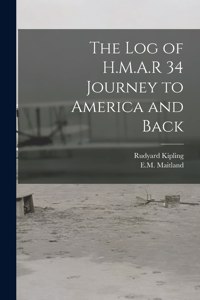 log of H.M.A.R 34 Journey to America and Back