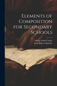 Elements of Composition for Secondary Schools