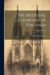 The Medieval Churches of Piacenza