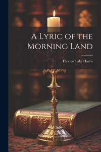 Lyric of the Morning Land