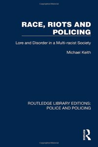 Race, Riots and Policing