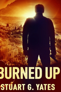 Burned Up: Large Print Hardcover Edition