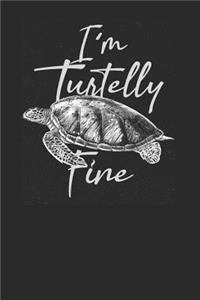 I'm Turtelly Fine