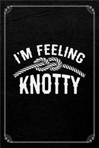 I'm Feeling Knotty