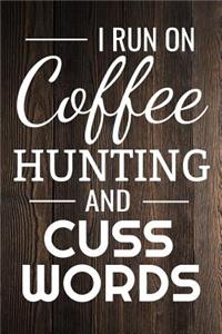 I run on Coffee Hunting and Cuss Words