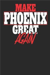 Make Phoenix Great Again