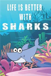 Life Is Better With Sharks