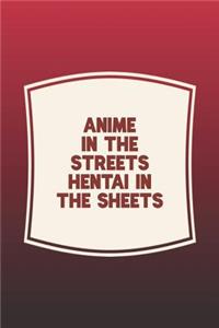 Anime In The Streets Hentai In The Sheets