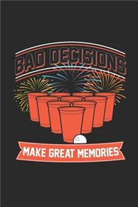 Bad Decisions Make Great Memories