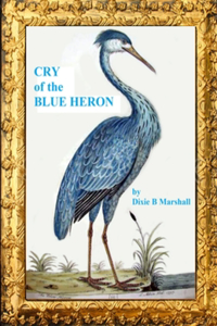 Cry of the Blue Heron