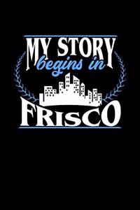 My Story Begins in Frisco