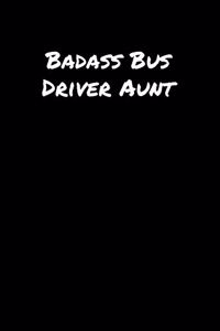 Badass Bus Driver Aunt