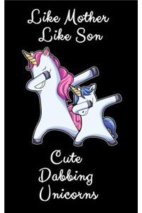 Like Mother Like Son Cute Dabbing Unicorn