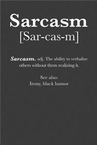 Sarcasm Sar-cas-m