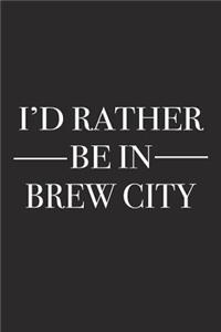 I'd Rather Be in Brew City