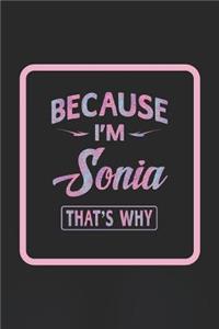 Because I'm Sonia That's Why