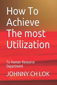How To Achieve The most Utilization