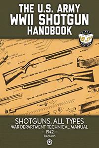 The US Army WWII Shotgun Handbook