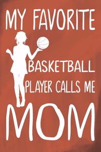 My Favorite Basketball Player Calls Me Mom