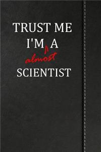 Trust Me I'm Almost a Scientist