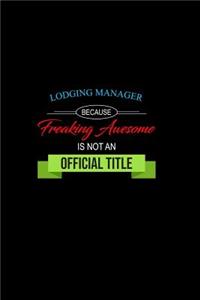 Lodging Manager Because Freaking Awesome Is Not an Official Title