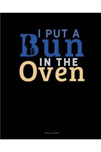 I Put a Bun in the Oven