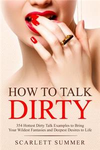 How to Talk Dirty