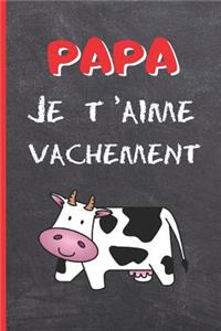 Papa, Je t'Aime Vachement