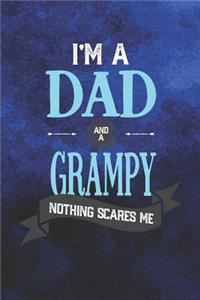 I'm A Dad And A Grampy Nothing Scares Me