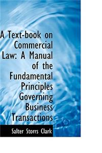 A Text-Book on Commercial Law