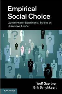 Empirical Social Choice: Questionnaire-Experimental Studies on Distributive Justice