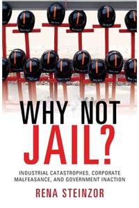 Why Not Jail?