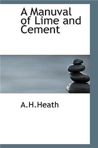 A Manuval of Lime and Cement