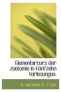 Elementarcurs Der Zootomie in Funfzehn Vorlesungen.