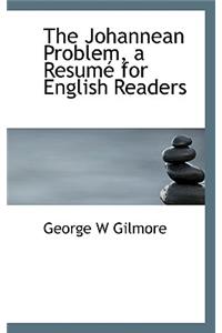 The Johannean Problem, a Resum for English Readers