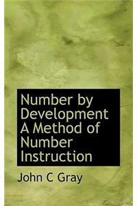 Number by Development a Method of Number Instruction