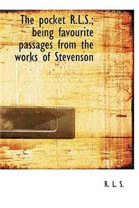 The Pocket R.L.S.; Being Favourite Passages from the Works of Stevenson