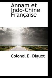 Annam Et Indo-Chine Fran Aise