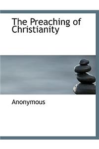 The Preaching of Christianity