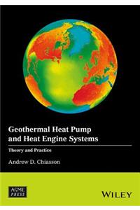 Geothermal Heat Pump and Heat Engine Systems