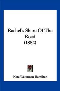 Rachel's Share of the Road (1882)