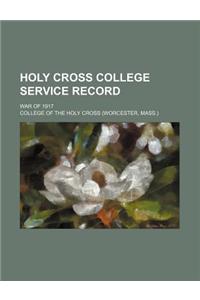 Holy Cross College Service Record; War of 1917