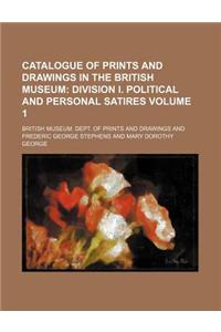 Catalogue of Prints and Drawings in the British Museum Volume 1