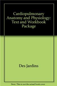 Cardiopulmonary Anatomy and Physiology: Text and Workbook Package